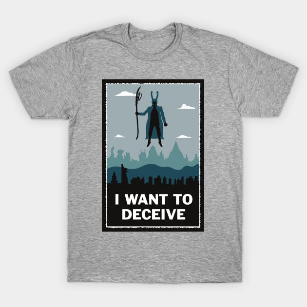 I Want to Deceive T-Shirt by joefixit2